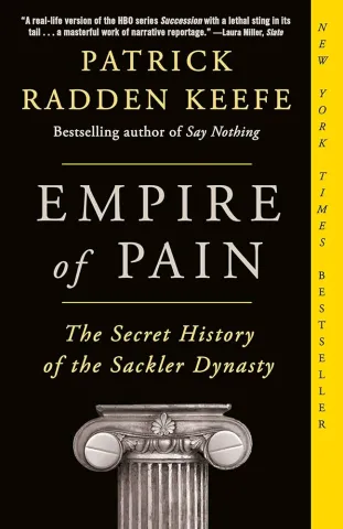 Empire of Pain: The Secret History of the Sackler Dynasty is a 2021 book by Patrick Radden Keefe. The book examines the history of the Sackler family, including the founding of Purdue Pharma, its role in the marketing of pharmaceuticals, and the family's central role in the opioid epidemic.