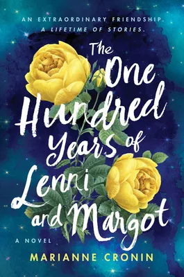 One Hundred Years of Lenni and Margot by Mariann Cronin