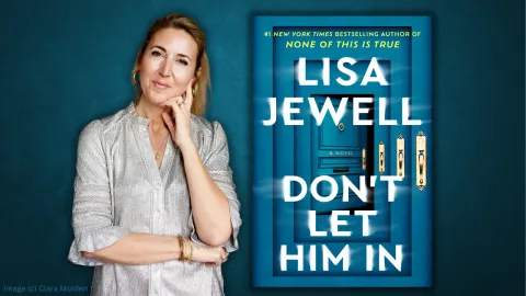 Lisa Jewell next to an image of her novel "Don't Let Him In"