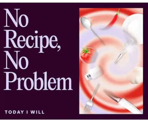 No Recipe? No Problem