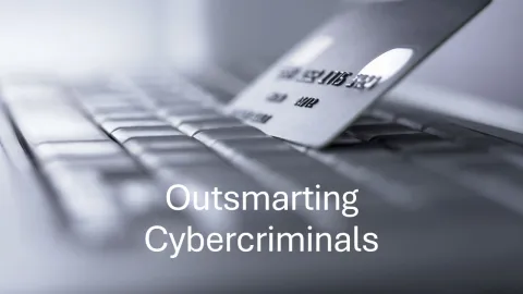 Stay One Step Ahead: Outsmarting Cyber Criminals