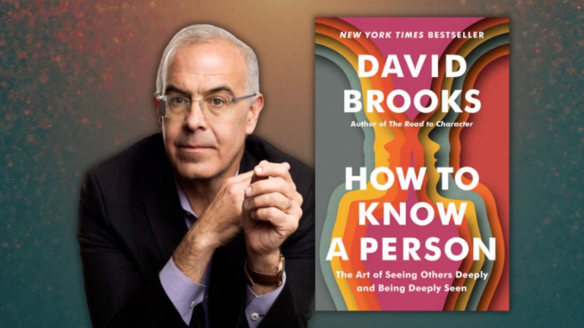 David Brooks and his book How to Know a Person